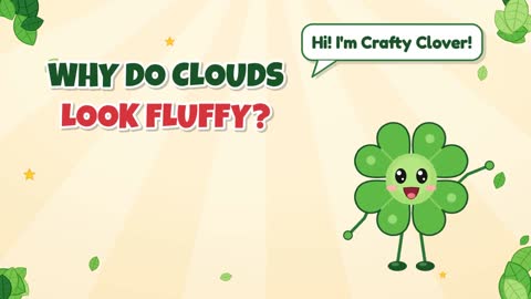Why Do Clouds Look Fluffy?