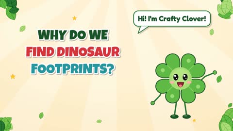 Stomp Stomp! Why Do We Find Dinosaur Footprints?