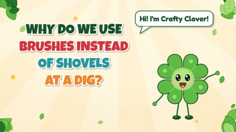 Dig Detectives! Why Use Brushes Instead of Shovels?