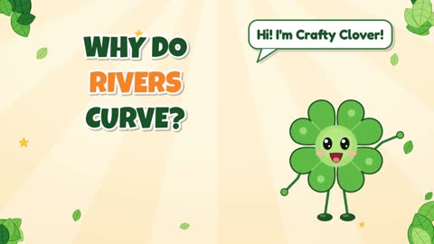 Wiggle Wiggle! Why Do Rivers Curve?