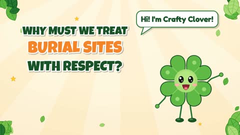 Show Respect! Why Treat Burial Sites With Respect?