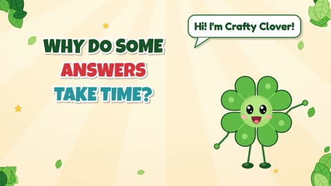 Be Patient! Why Do Some Answers Take Time?