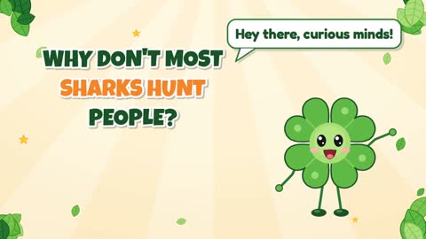 Why Don't Most Sharks Hunt People?