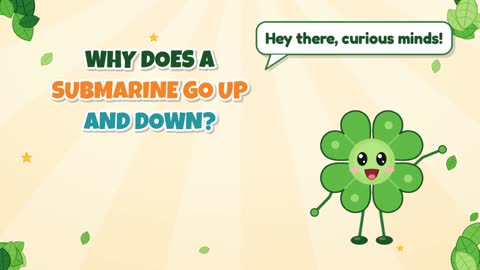 Why Does a Submarine Go Up and Down?