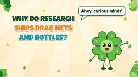 Why Do Research Ships Drag Nets and Bottles?