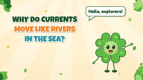 Why Do Currents Move Like Rivers in the Sea?