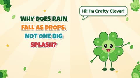 Why Does Rain Fall as Drops, Not One Big Splash?