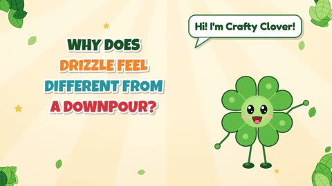 Why Does Drizzle Feel Different From a Downpour?