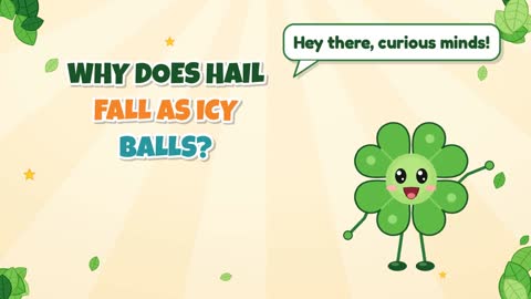 Why Does Hail Fall as Icy Balls?