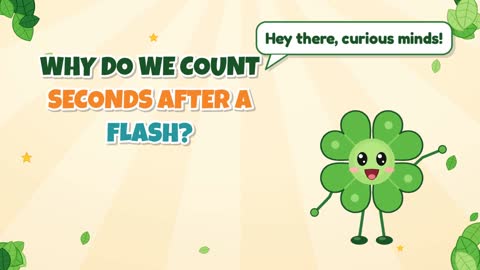 Why Do We Count Seconds After a Flash?