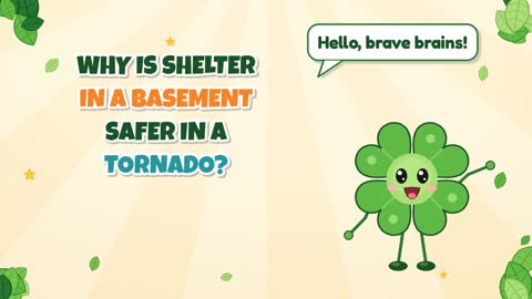 Why Is Shelter in a Basement Safer in a Tornado?