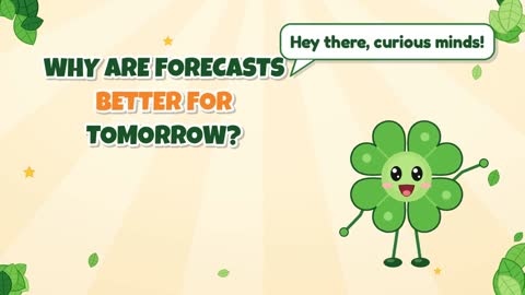 Why Are Forecasts Better for Tomorrow than Next Month?