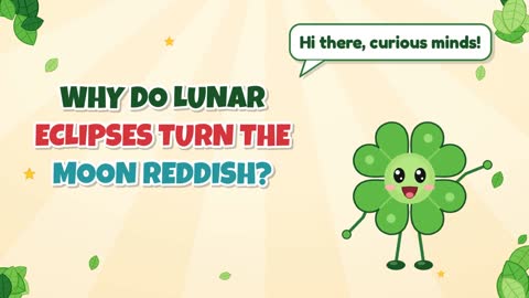 Why Do Lunar Eclipses Turn the Moon Reddish?