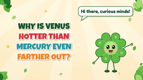 Why Is Venus Hotter than Mercury Even Farther Out?