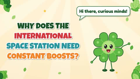 Why Does the International Space Station Need Constant Boosts?