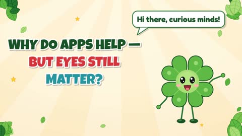 Why Do Apps Help ,  But Eyes Still Matter?