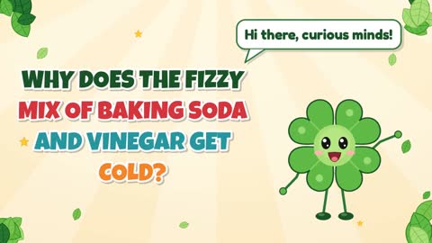 Why Does the Fizzy Mix of Baking Soda and Vinegar Get Cold?