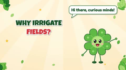 Why Irrigate Fields?
