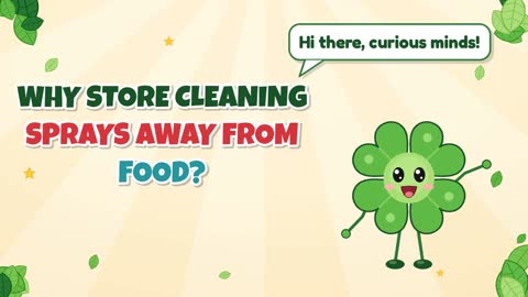 Why Store Cleaning Sprays Away From Food?